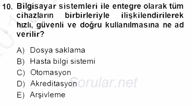 Tıbbi Dokümantasyon 2013 - 2014 Dönem Sonu Sınavı 10.Soru