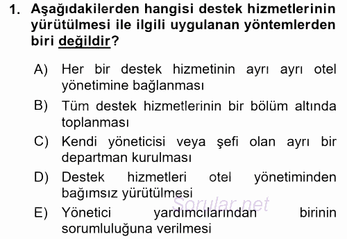 Otel İşletmelerinde Destek Hizmetleri 2017 - 2018 Dönem Sonu Sınavı 1.Soru