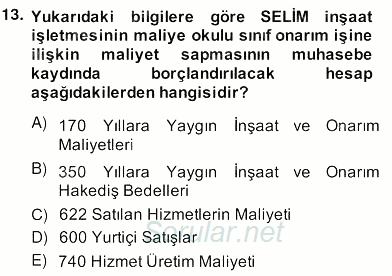 İnşaat ve Gayrimenkul Muhasebesi 2013 - 2014 Ara Sınavı 13.Soru