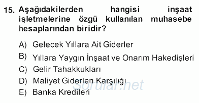İnşaat ve Gayrimenkul Muhasebesi 2013 - 2014 Ara Sınavı 15.Soru