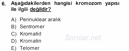 Genel Biyoloji 1 2013 - 2014 Tek Ders Sınavı 6.Soru