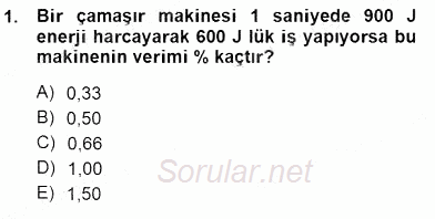 Geleneksel Enerji Kaynakları 2012 - 2013 Dönem Sonu Sınavı 1.Soru