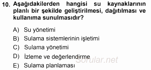 Tarımsal Yapılar ve Sulama 2014 - 2015 Tek Ders Sınavı 10.Soru
