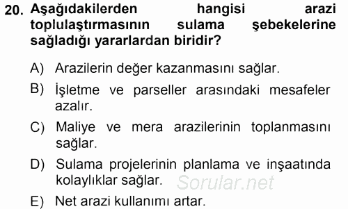Tarımsal Yapılar ve Sulama 2014 - 2015 Tek Ders Sınavı 20.Soru