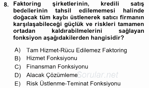 Finansal Kurumlar 2017 - 2018 Dönem Sonu Sınavı 8.Soru