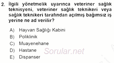 Veteriner Hizmetleri Mevzuatı ve Etik 2015 - 2016 Dönem Sonu Sınavı 2.Soru