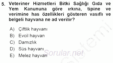 Veteriner Hizmetleri Mevzuatı ve Etik 2015 - 2016 Dönem Sonu Sınavı 5.Soru