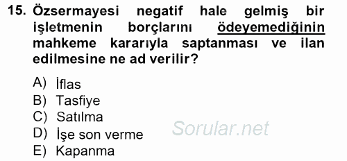 Finansal Yönetim 2 2013 - 2014 Tek Ders Sınavı 15.Soru