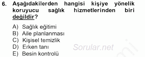 Temel Sağlık Hizmetleri 2012 - 2013 Ara Sınavı 6.Soru