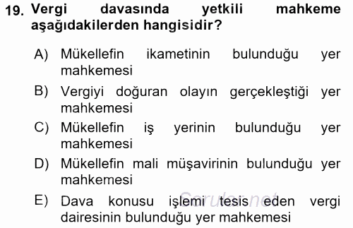Vergi Yargılaması Hukuku 2017 - 2018 Ara Sınavı 19.Soru