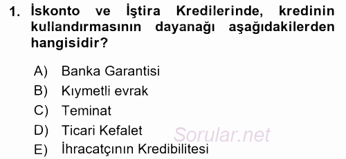 Dış Ticaretin Finansmanı ve Teşviki 2016 - 2017 Ara Sınavı 1.Soru