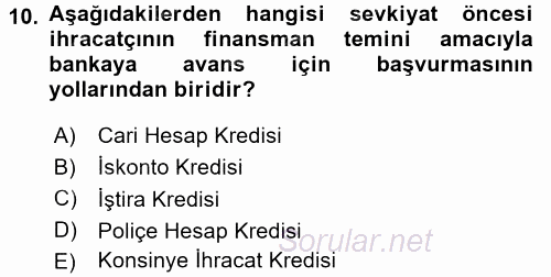 Dış Ticaretin Finansmanı ve Teşviki 2016 - 2017 Ara Sınavı 10.Soru