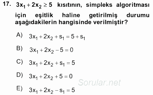 Yöneylem Araştırması 1 2015 - 2016 Ara Sınavı 17.Soru