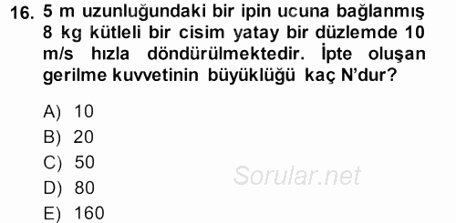 Teknolojinin Bilimsel İlkeleri 1 2013 - 2014 Ara Sınavı 16.Soru