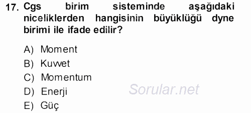 Teknolojinin Bilimsel İlkeleri 1 2013 - 2014 Ara Sınavı 17.Soru