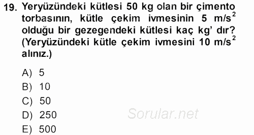 Teknolojinin Bilimsel İlkeleri 1 2013 - 2014 Ara Sınavı 19.Soru