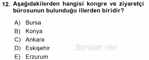 Kongre ve Etkinlik Yönetimi 2015 - 2016 Dönem Sonu Sınavı 12.Soru