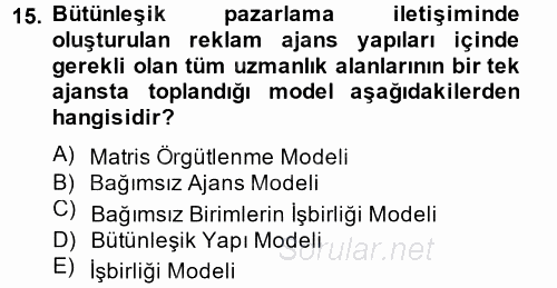 Bütünleşik Pazarlama İletişimi 2014 - 2015 Tek Ders Sınavı 15.Soru