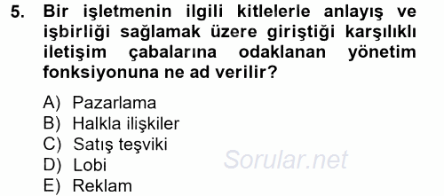 Bütünleşik Pazarlama İletişimi 2014 - 2015 Tek Ders Sınavı 5.Soru