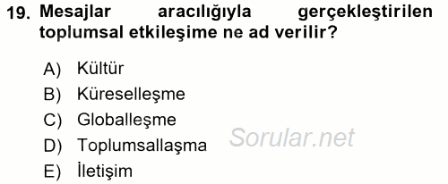 Küreselleşme ve Kültürlerarası İletişim 2016 - 2017 Ara Sınavı 19.Soru