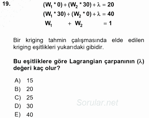 Coğrafi Bilgi Sistemleri İçin Temel İstatistik 2015 - 2016 Dönem Sonu Sınavı 19.Soru