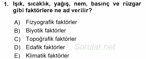 Peyzaj Çevre ve Tarım 2016 - 2017 Dönem Sonu Sınavı 1.Soru