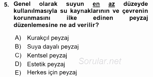 Peyzaj Çevre ve Tarım 2016 - 2017 Dönem Sonu Sınavı 5.Soru