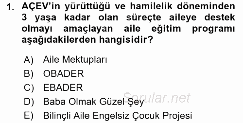 Anne Baba Eğitimi Ve Danışmanlık Hizmetleri 2016 - 2017 3 Ders Sınavı 1.Soru