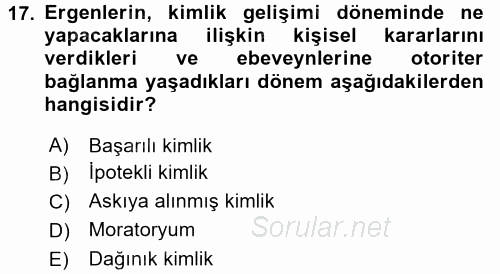 Anne Baba Eğitimi Ve Danışmanlık Hizmetleri 2016 - 2017 3 Ders Sınavı 17.Soru