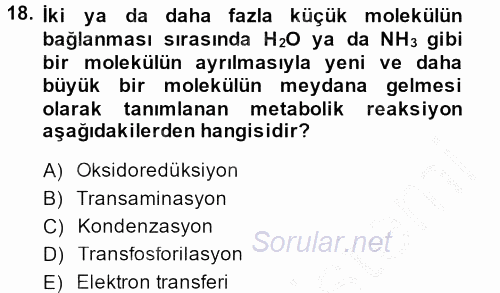 Hücre Kimyası 2014 - 2015 Dönem Sonu Sınavı 18.Soru