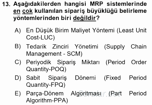 Üretim Yönetimi 2015 - 2016 Tek Ders Sınavı 13.Soru