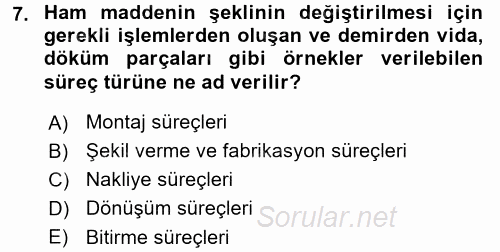 Üretim Yönetimi 2015 - 2016 Tek Ders Sınavı 7.Soru