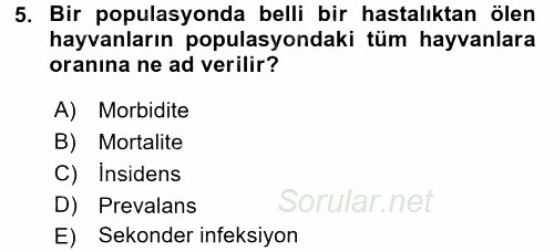 Veteriner Mikrobiyoloji ve Epidemiyoloji 2015 - 2016 Tek Ders Sınavı 5.Soru