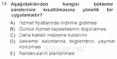 Sağlık Kurumlarında Operasyon Yönetimi 2012 - 2013 Tek Ders Sınavı 14.Soru