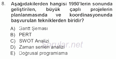 Sağlık Kurumlarında Operasyon Yönetimi 2012 - 2013 Tek Ders Sınavı 8.Soru