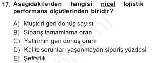Lojistik Maliyetleri ve Raporlama 2 2013 - 2014 Dönem Sonu Sınavı 17.Soru