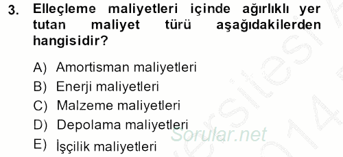Lojistik Maliyetleri ve Raporlama 2 2013 - 2014 Dönem Sonu Sınavı 3.Soru