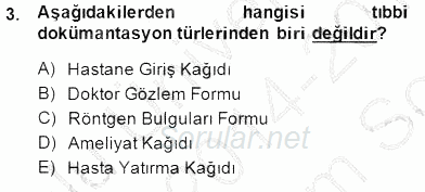 Tıbbi Dokümantasyon 2014 - 2015 Dönem Sonu Sınavı 3.Soru