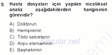 Tıbbi Dokümantasyon 2014 - 2015 Dönem Sonu Sınavı 5.Soru