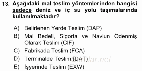 Lojistik İlkeleri 2016 - 2017 Ara Sınavı 13.Soru