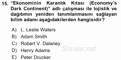 Lojistik İlkeleri 2016 - 2017 Ara Sınavı 15.Soru