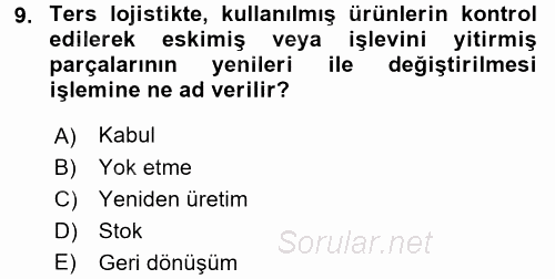 Lojistik İlkeleri 2016 - 2017 Ara Sınavı 9.Soru