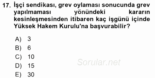 Toplu İş Hukuku 2016 - 2017 3 Ders Sınavı 17.Soru