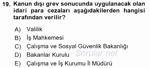 Toplu İş Hukuku 2016 - 2017 3 Ders Sınavı 19.Soru
