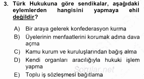 Toplu İş Hukuku 2016 - 2017 3 Ders Sınavı 3.Soru