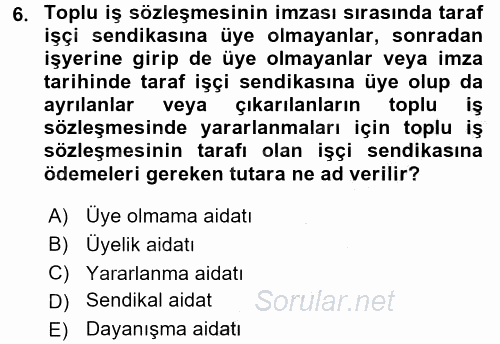 Toplu İş Hukuku 2016 - 2017 3 Ders Sınavı 6.Soru