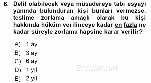 Ceza Muhakemesi Hukuku 2016 - 2017 Dönem Sonu Sınavı 6.Soru