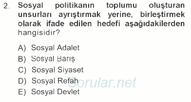 Sosyal Politika 2012 - 2013 Tek Ders Sınavı 2.Soru