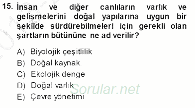 Ekoloji ve Çevre Bilgisi 2013 - 2014 Dönem Sonu Sınavı 15.Soru