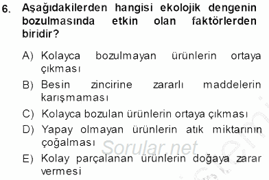 Ekoloji ve Çevre Bilgisi 2013 - 2014 Dönem Sonu Sınavı 6.Soru